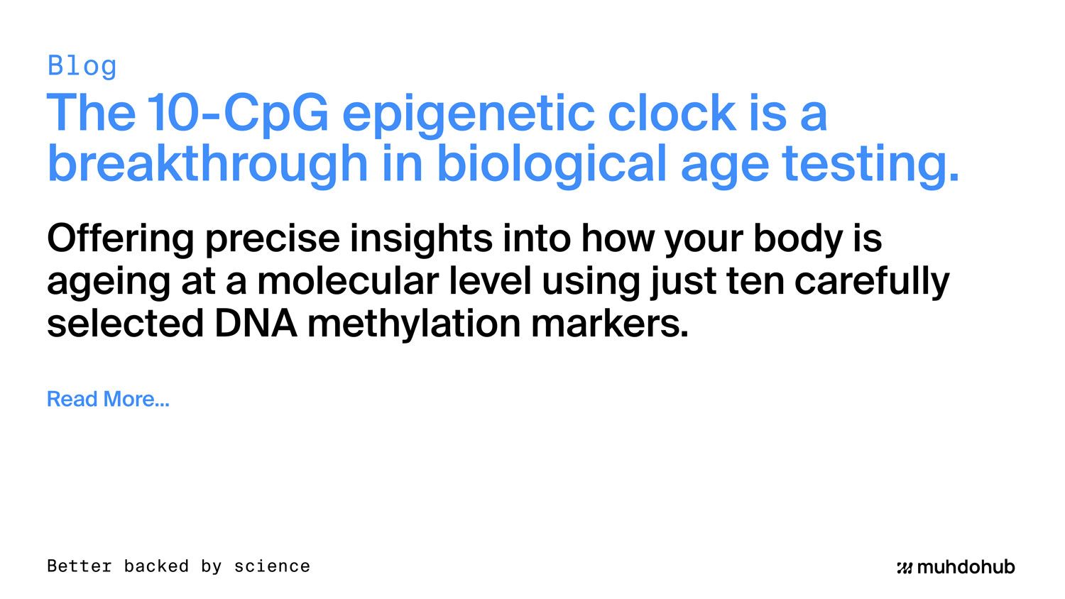 The 10-CpG epigenetic clock is a breakthrough in biological age testing.