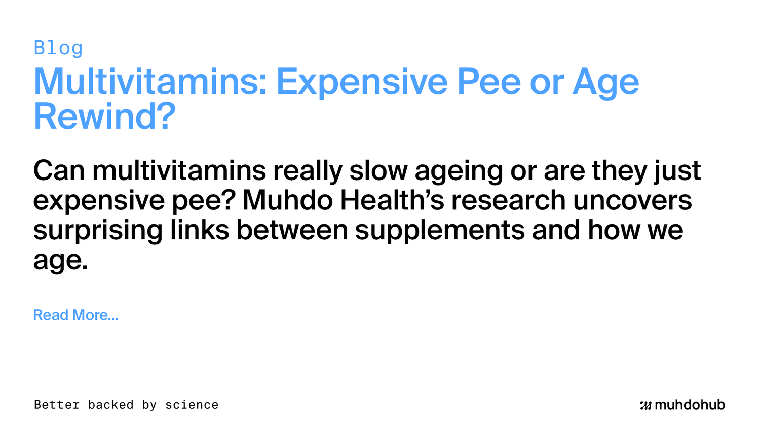 Multivitamins: Expensive Pee or Age Rewind?