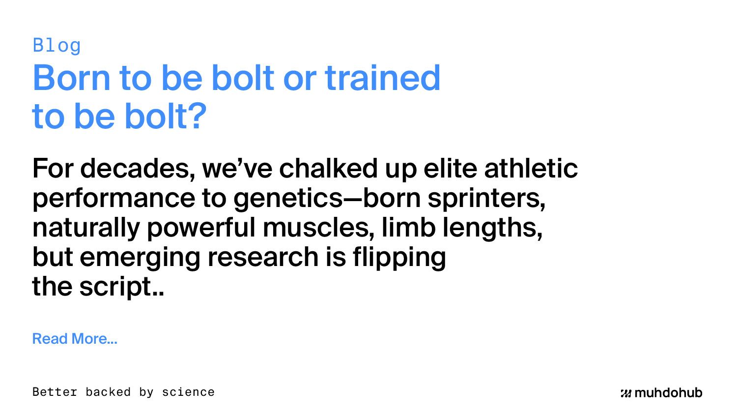 Born to be bolt or trained to be bolt?