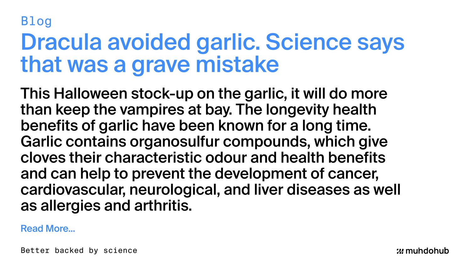 Dracula avoided garlic. Science says that was a grave mistake.